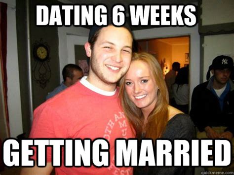 dating for 6 weeks reddit